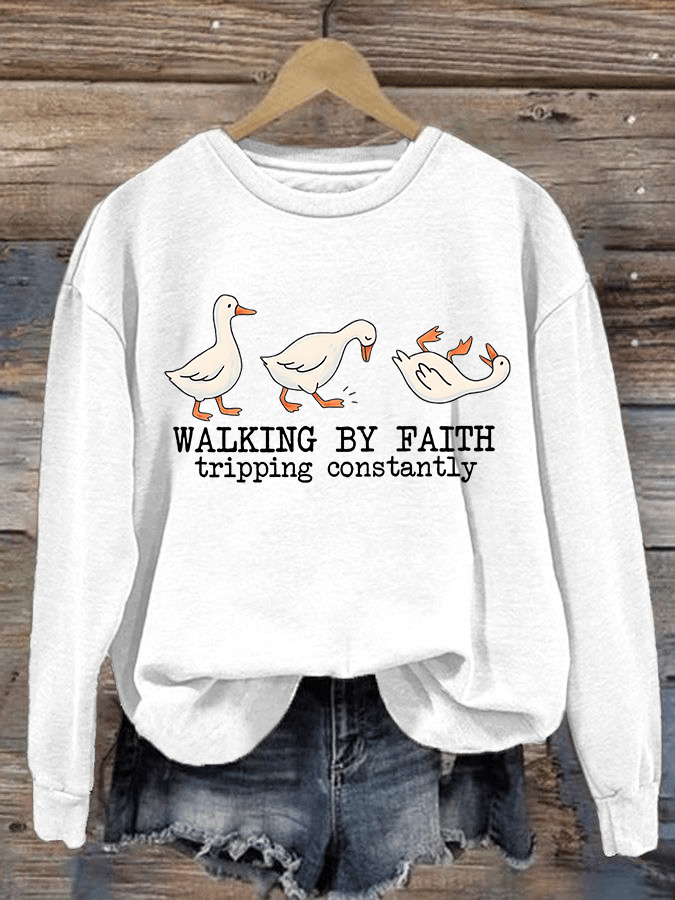 Women's   Walking by Faith Tripping Constantly  Sweatshirt