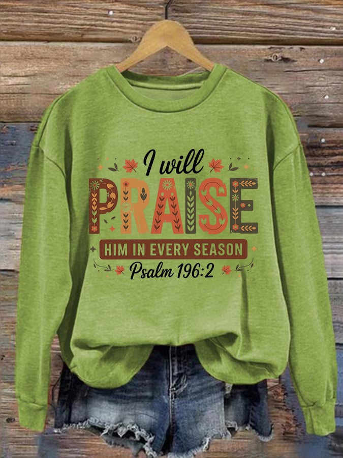 Women'S Casual Faith "I Will Praise Him In Every Season" Print Sweatshirt