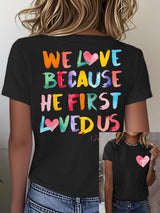 Women's We Love Because He First Loved Us Printed Short-Sleeved T-Shirt