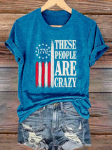 🔥Buy 3 Get 15% Off🔥Women's 1776 These People Are Crazy T-Shirt
