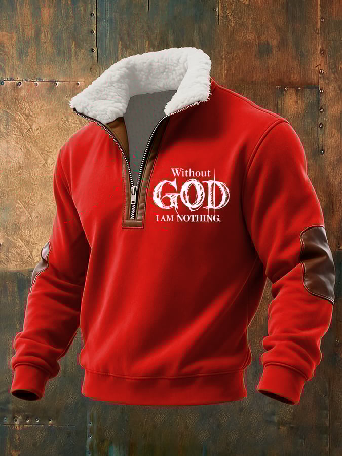 Men's Retro Faith "Without God I Am Nothing," Plush Stand Collar Zip Sweatshirt