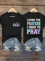 Women's Living The Prayers T-Shirt