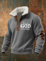 Men's Retro Faith "Without God I Am Nothing," Plush Stand Collar Zip Sweatshirt