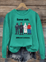 Women's  Same shit Different costume  Print  Sweater