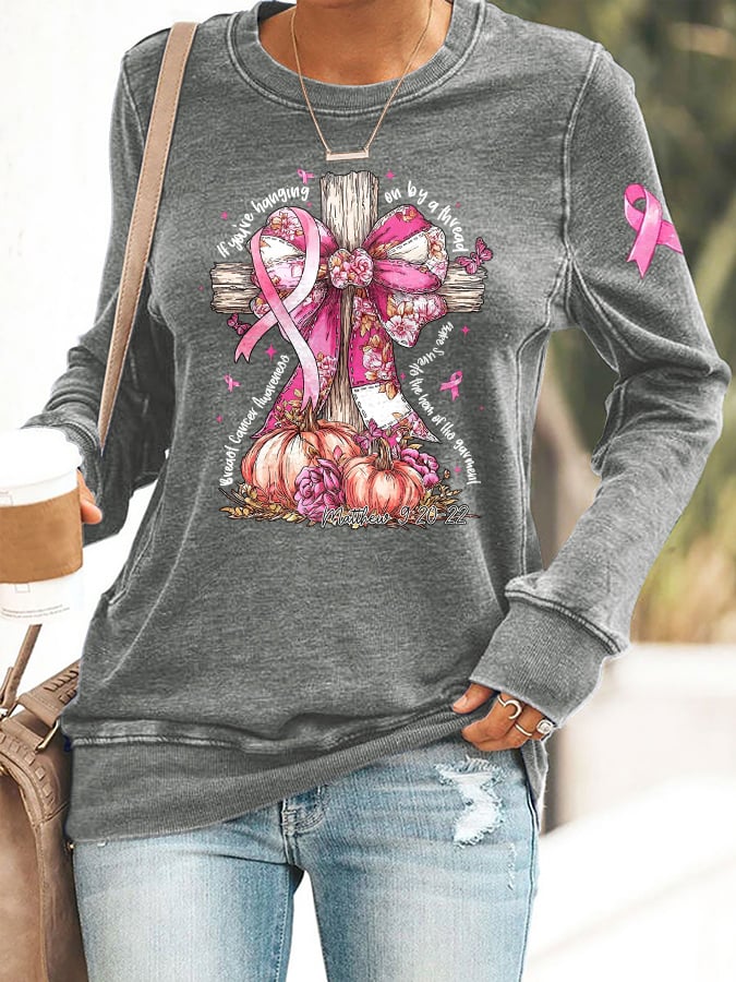 Retro  Breast Cancer Awareness Faith Cross Pink Ribbon If You’Re Hanging On By A Thread Make Sure It's The Hem Of His Garment Matthew 9:20-22 Print Sweatshirt