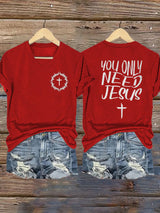 Women's You Only Need Jesus T-Shirt