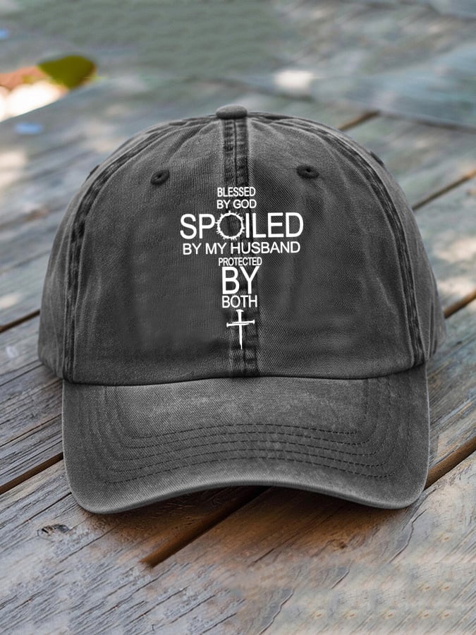 Unisex Blessed By God Spoiled By My Husband Protected By Both Baseball Cap