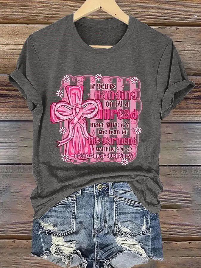 Retro Breast Cancer Awareness Faith Cross Pink Ribbon If You’Re Hanging On By A Thread Make Sure It’s The Hem Of His Garment Matthew 9:20-22 Print T-Shirt