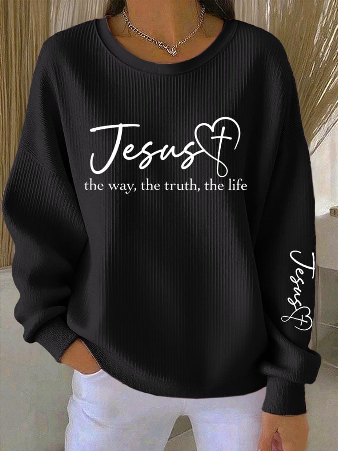 Women's Jesus The Way The Truth The Life Print Sweatshirt