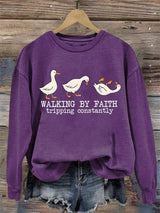 Women's   Walking by Faith Tripping Constantly  Sweatshirt