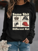 Women's  Same Shit Different Hat FDT Print  Sweatshirt