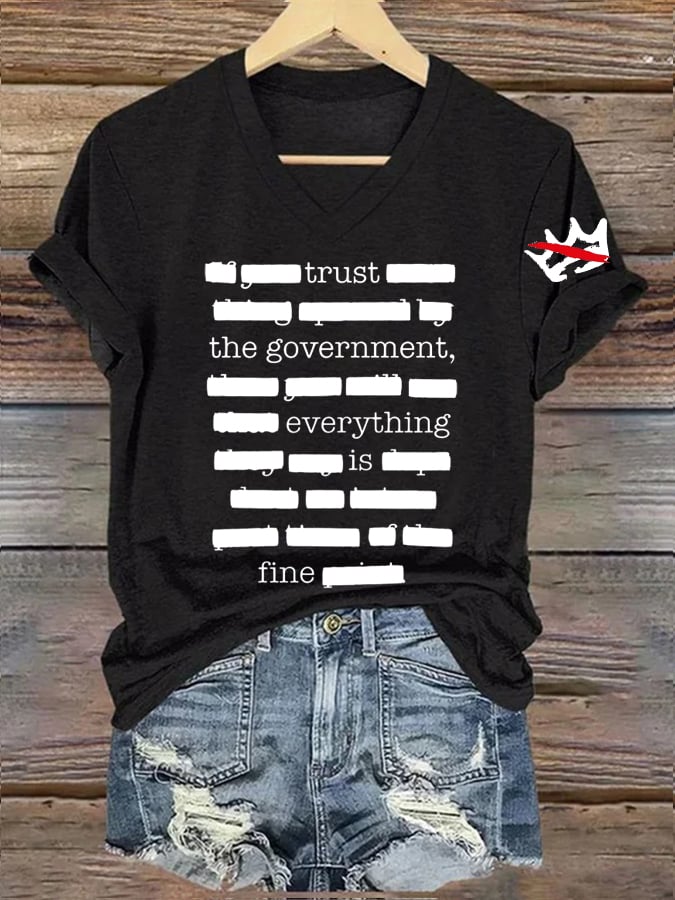 🔥Buy 3 Get 15% Off🔥Everything Is Fine Trust Your Government Redacted Print Funny Political Meme T-Shirt