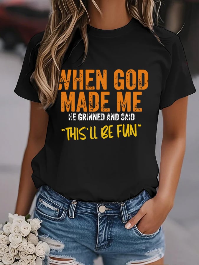 🔥Hot Sale Picks 🔥Women's When God Made Me Funny  Print Shirt