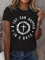 Women's A Lot Can Happen In 3 Days Print T-Shirt