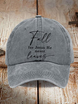 Unisex Fall For Jesus He Never Leaves Print Baseball Cap