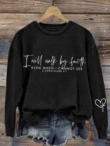Women'S I Will Walk By Faith Even When I Cannot See Print Sweatshirt