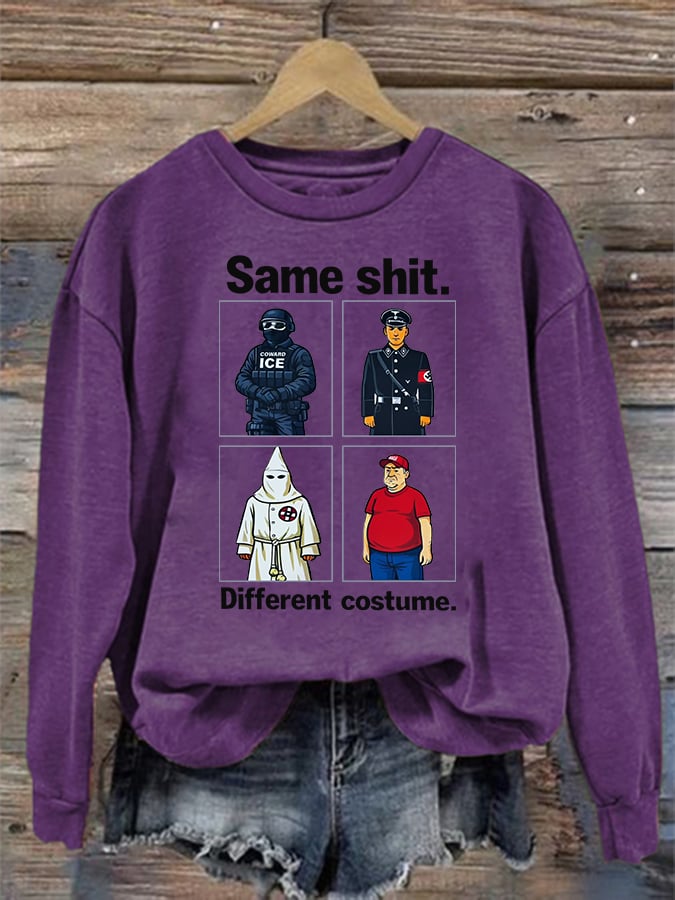 Women's  Same shit Different costume  Print  Sweater