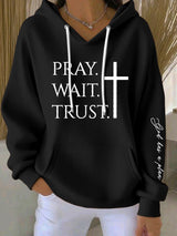 Women's Pray Wait Trust God Has A Plan Printed Hoodie