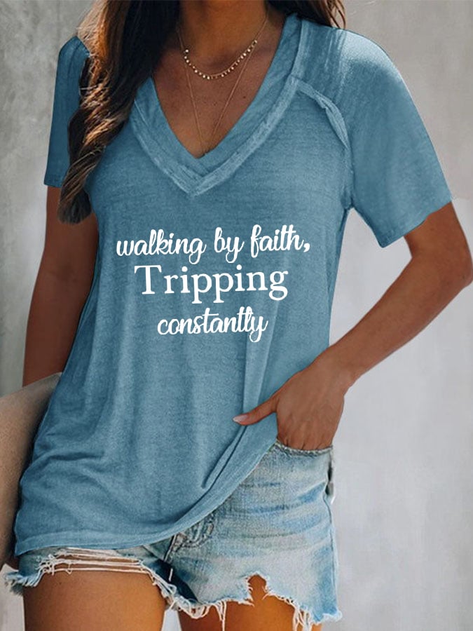 Women's Walking By Faith Tripping Constantly  Print T-Shirt