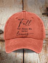 Unisex Fall For Jesus He Never Leaves Print Baseball Cap