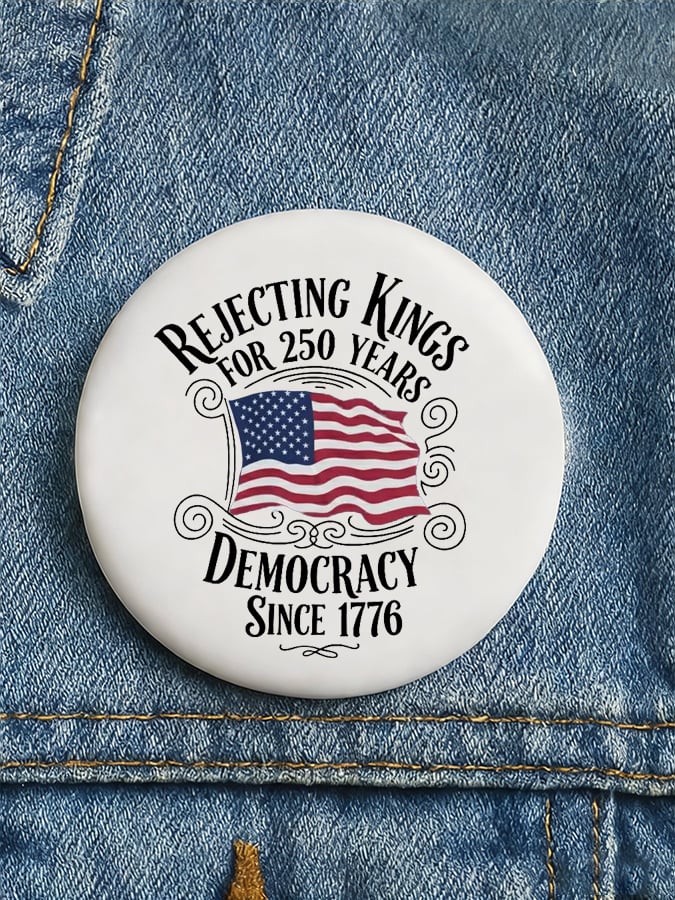 🔥Buy 3 Get 15% Off🔥Unisex Rejecting Kings Since 1776 Button