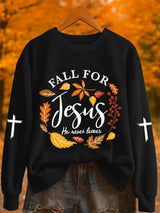Women's Fall For Jesus He Never Leaves Printed Sweatshirt