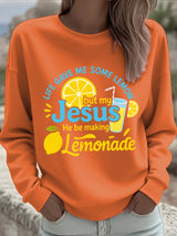 Women's Life Gave Me Some Lemons, But My Jesus Turned Them Into Lemonade Faith Print Sweatshirt