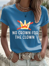 🔥Buy 3 Get 15% Off🔥Women's FDT NO KINGS NO CROWN FOR THE CLOWN Printed Casual T-shirt