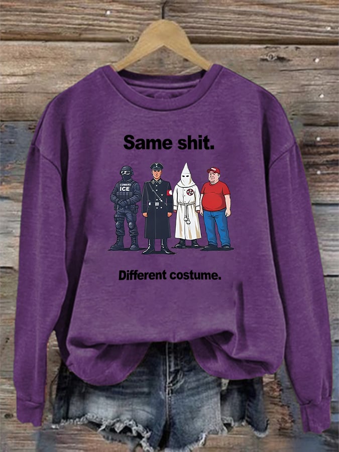 Women's  Same shit Different costume  Print  Sweater