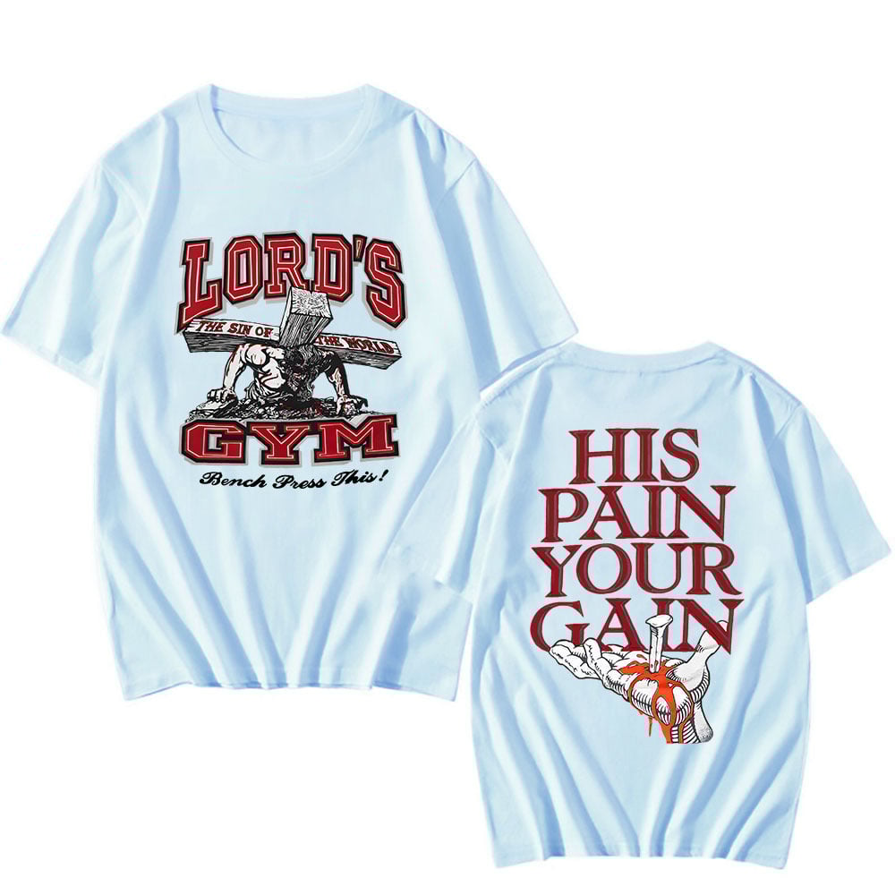 Lords Gym His Pain Your Gain T-shirt